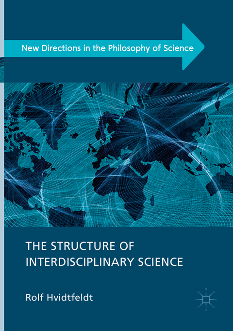 The Structure of Interdisciplinary Science - Rolf Hvidtfeldt