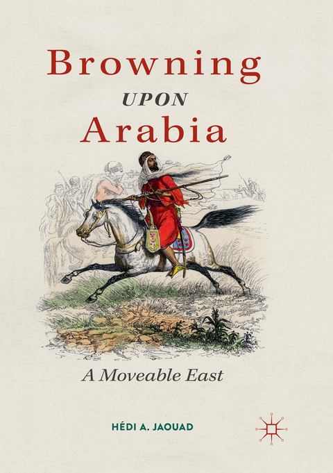 Browning Upon Arabia - Hédi A. Jaouad