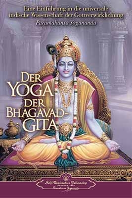 Der Yoga der Bhagavad Gita - Paramahansa Yogananda