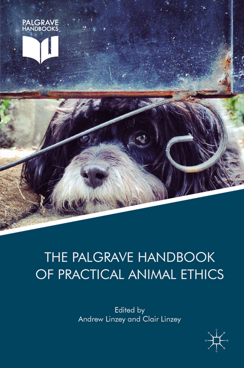 The Palgrave Handbook of Practical Animal Ethics - 