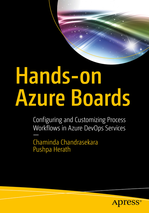 Hands-on Azure Boards - Chaminda Chandrasekara, Pushpa Herath