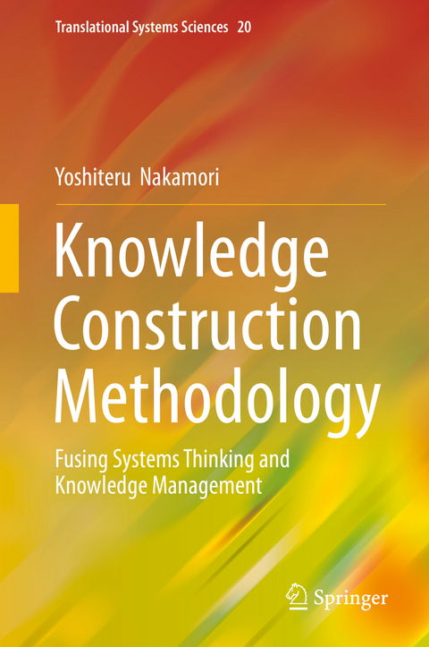 Knowledge Construction Methodology - Yoshiteru Nakamori