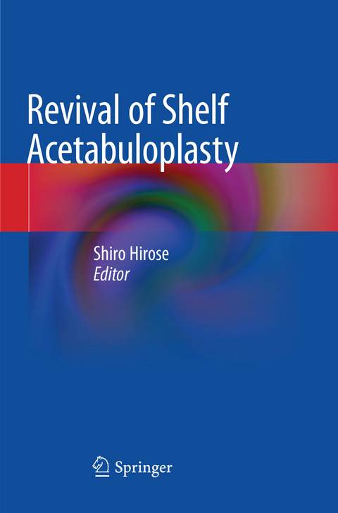 Revival of Shelf Acetabuloplasty - 