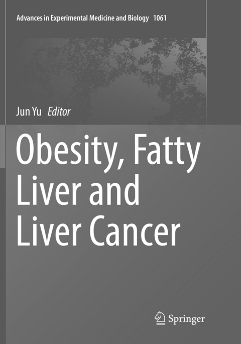 Obesity, Fatty Liver and Liver Cancer - 