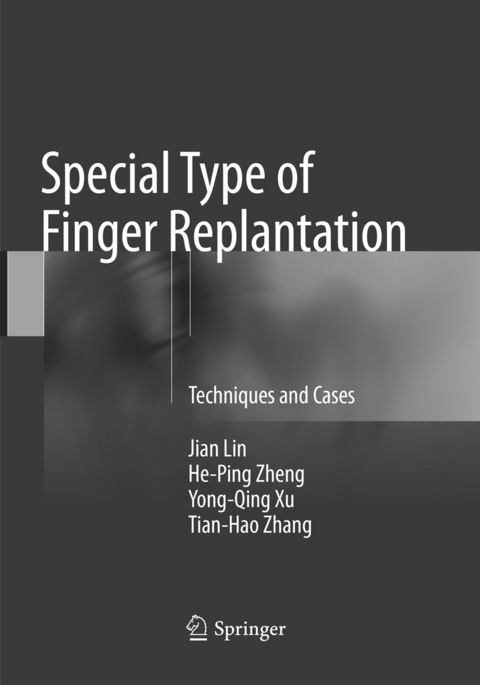 Special Type of Finger Replantation - Jian Lin, He-Ping Zheng, Yong-Qing Xu, Tian-Hao Zhang