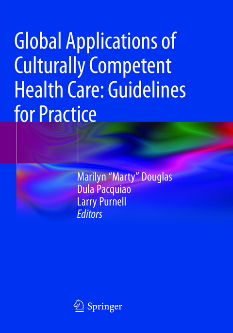 Global Applications of Culturally Competent Health Care: Guidelines for Practice - 