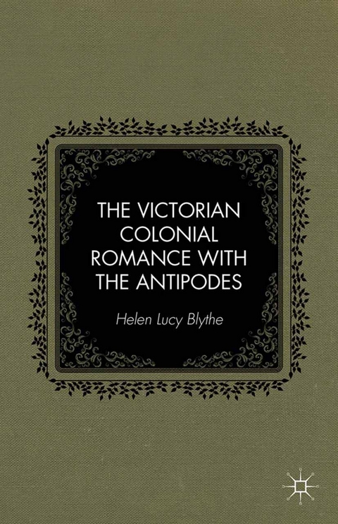 Victorian Colonial Romance with the Antipodes -  H. Blythe