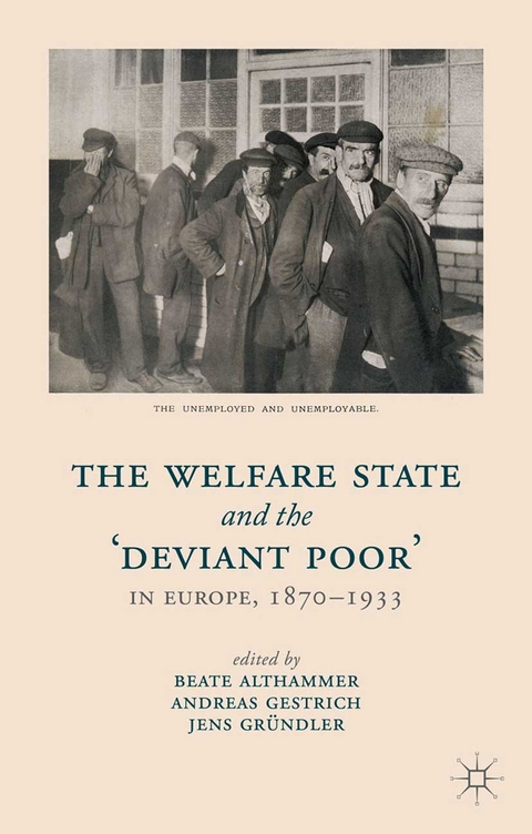 The Welfare State and the 'Deviant Poor' in Europe, 1870-1933 - 