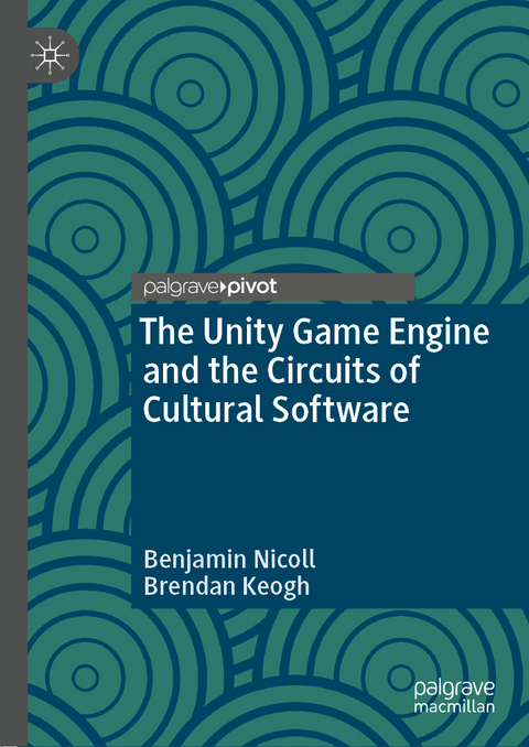 The Unity Game Engine and the Circuits of Cultural Software - Benjamin Nicoll, Brendan Keogh