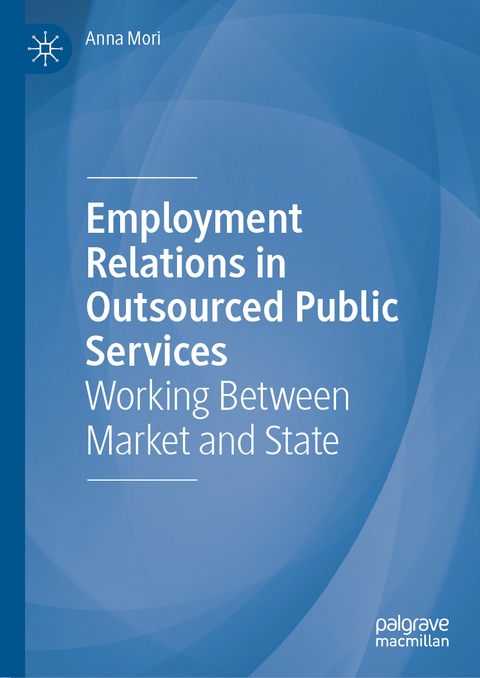 Employment Relations in Outsourced Public Services - Anna Mori