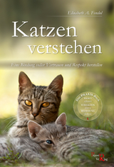 Katzen verstehen - Elisabeth A. Fendol, Susanne Kreuer