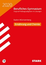 STARK Abiturprüfung Berufliches Gymnasium 2020 - Ernährung und Chemie - BaWü - 