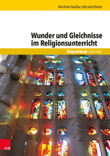 Wunder und Gleichnisse im Religionsunterricht - Häußler, Manfred; Rieder, Albrecht