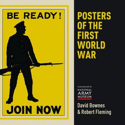 Posters of the First World War -  David Bownes,  Robert Fleming