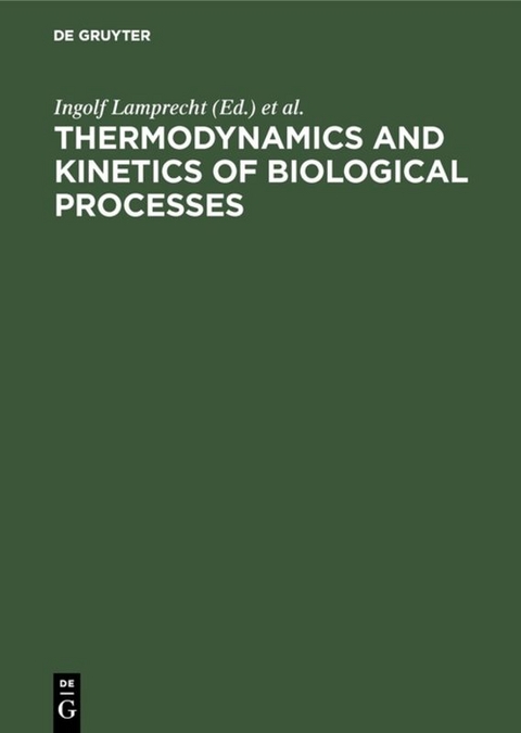 Thermodynamics and Kinetics of Biological Processes - 