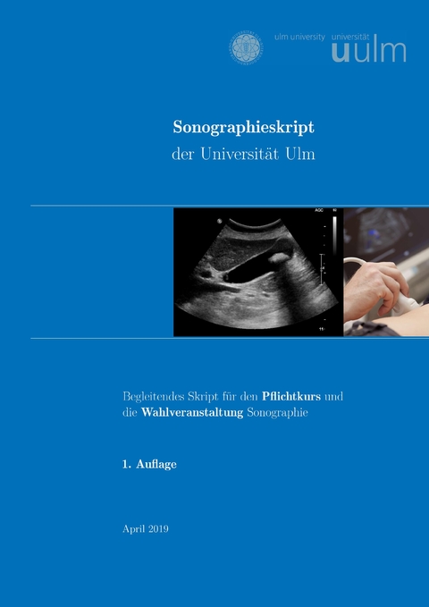 Sonographieskript der Universität Ulm - Jasmin Schuhbaur, Andreas Binzberger