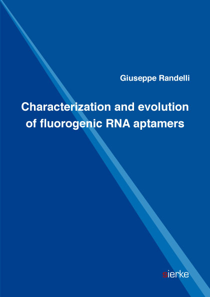 Characterization and evolution of fluorogenic RNA aptamers - Giuseppe Randelli