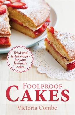 Foolproof Cakes -  Victoria Combe
