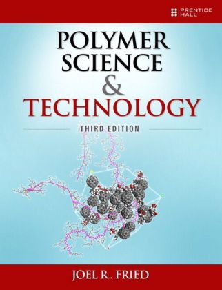 Polymer Science and Technology -  Joel R. Fried