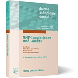 GMP-Inspektionen und -Audits 3. Auflage - G Becker, T P Dietrich, J Fetsch, B Pahlen, M Pfeiffer, H Prinz, N Spieggelkötter, R Schulze