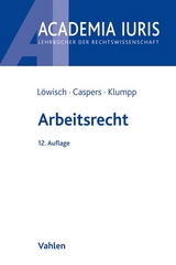 Arbeitsrecht - Löwisch, Manfred; Caspers, Georg; Klumpp, Steffen