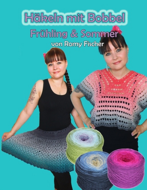 Häkeln mit Bobbel - Frühling & Sommer - Romy Fischer