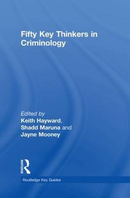 Fifty Key Thinkers in Criminology - 