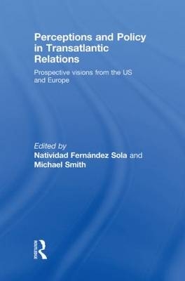 Perceptions and Policy in Transatlantic Relations - 