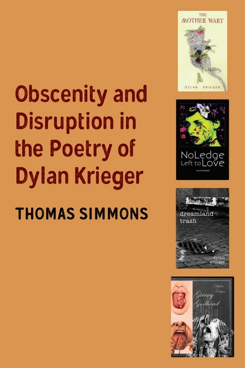 Obscenity and Disruption in the Poetry of Dylan Krieger - Thomas Simmons