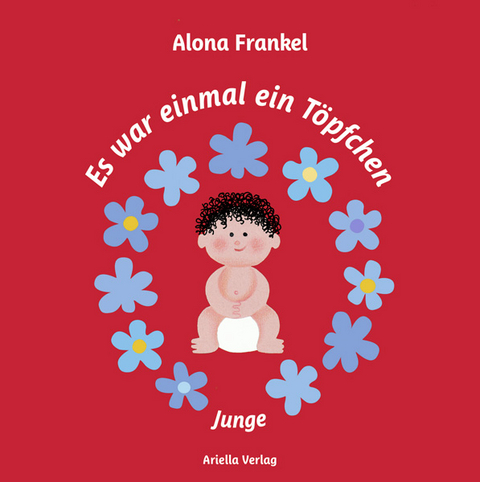 Es war einmal ein Töpfchen... - Alona Frankel