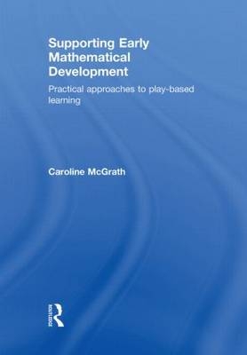 Supporting Early Mathematical Development -  Caroline McGrath
