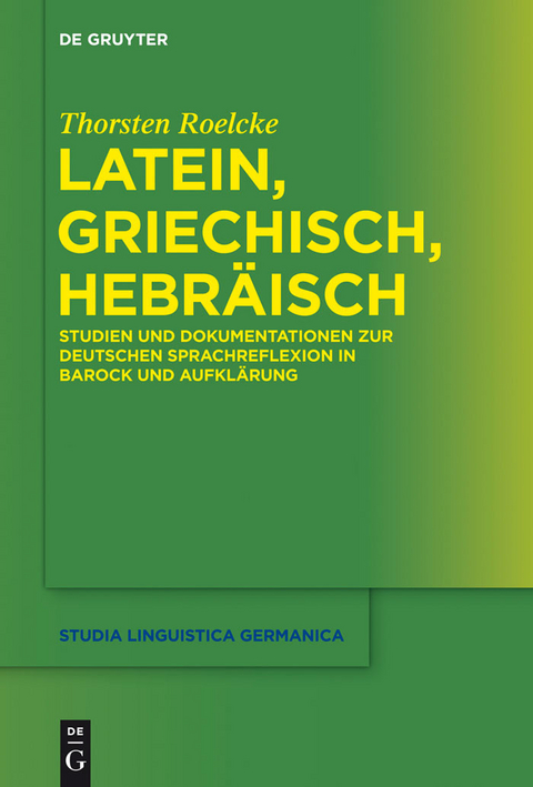 Latein, Griechisch, Hebräisch -  Thorsten Roelcke