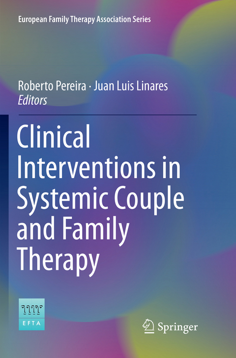 Clinical Interventions in Systemic Couple and Family Therapy - 