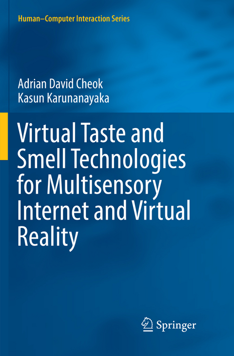 Virtual Taste and Smell Technologies for Multisensory Internet and Virtual Reality - Adrian David Cheok, Kasun Karunanayaka