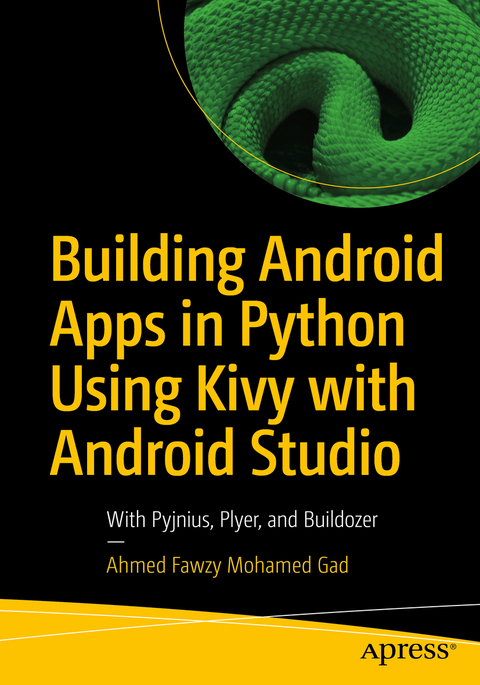 Building Android Apps in Python Using Kivy with Android Studio - Ahmed Fawzy Mohamed Gad