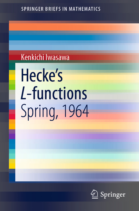 Hecke’s L-functions - Kenkichi Iwasawa