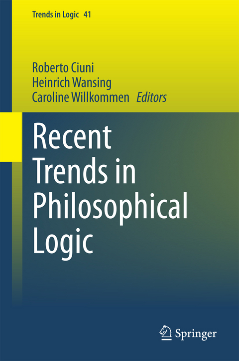 Recent Trends in Philosophical Logic - 