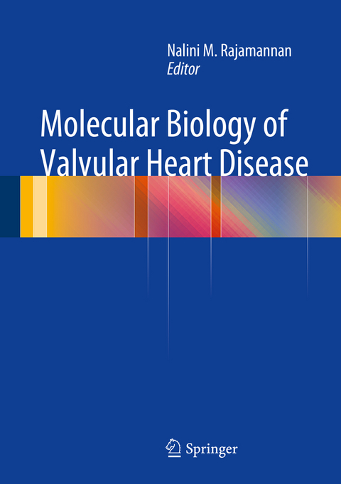 Molecular Biology of Valvular Heart Disease - 