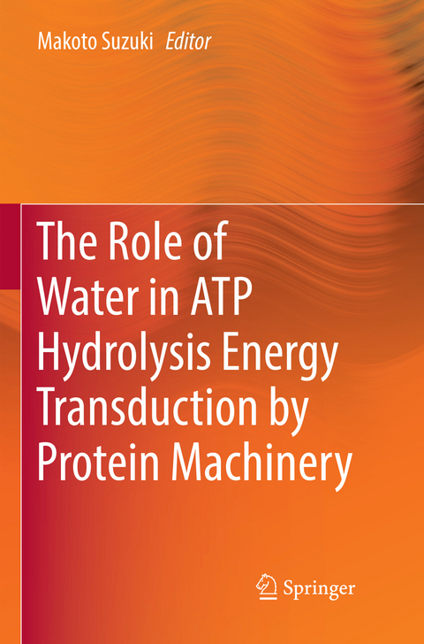 The Role of Water in ATP Hydrolysis Energy Transduction by Protein Machinery - 