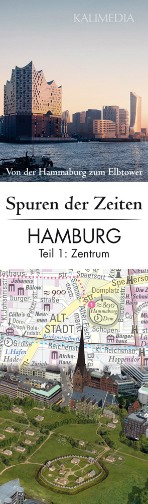Spuren der Zeiten in Hamburg: Teil 1, Zentrum - Stephan Hormes