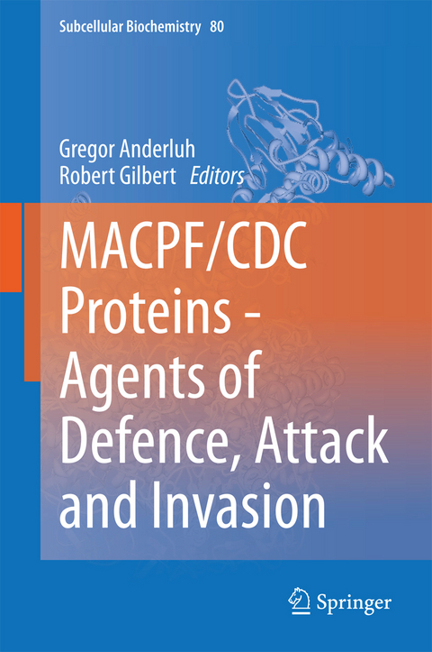 MACPF/CDC Proteins - Agents of Defence, Attack and Invasion - 