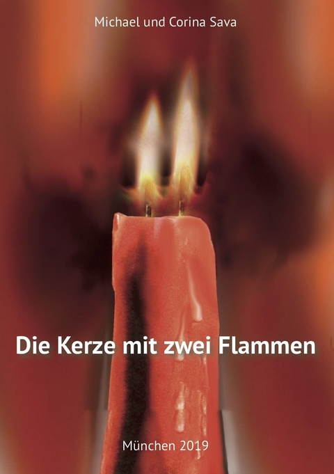 Die Kerze mit zwei Flammen - Michael Sava, Corina Sava