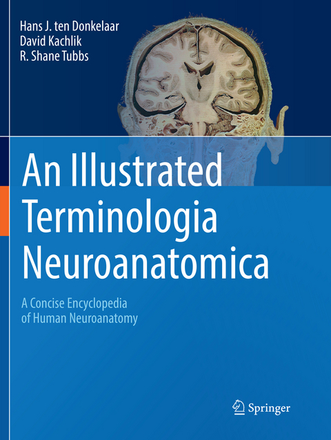 An Illustrated Terminologia Neuroanatomica - Hans J. ten Donkelaar, David Kachlík, R. Shane Tubbs