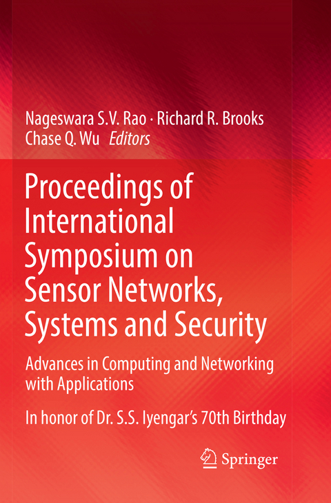 Proceedings of International Symposium on Sensor Networks, Systems and Security - 