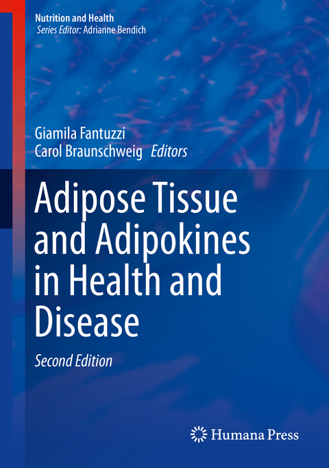 Adipose Tissue and Adipokines in Health and Disease - 