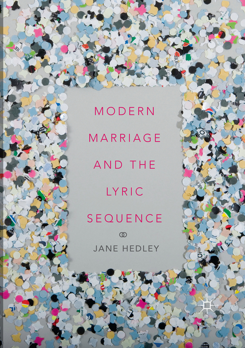 Modern Marriage and the Lyric Sequence - Jane Hedley