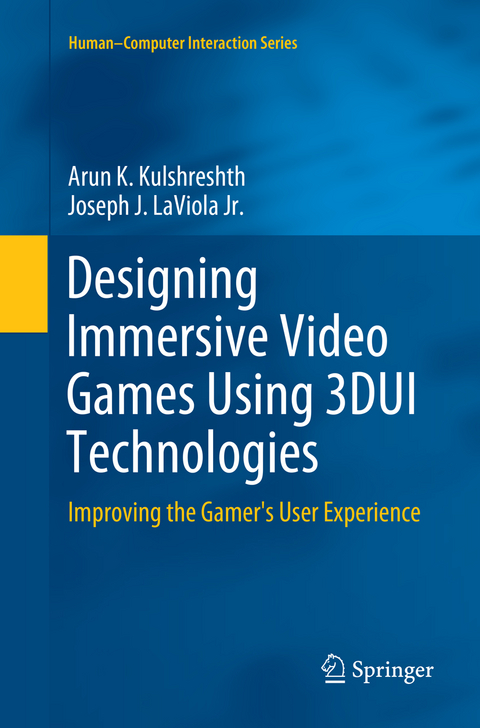 Designing Immersive Video Games Using 3DUI Technologies - Arun K. Kulshreshth, Joseph J. LaViola Jr.