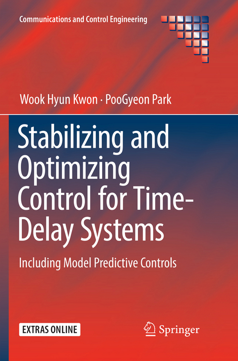 Stabilizing and Optimizing Control for Time-Delay Systems - Wook Hyun Kwon, PooGyeon Park