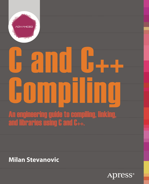 Advanced C and C++ Compiling -  Milan Stevanovic