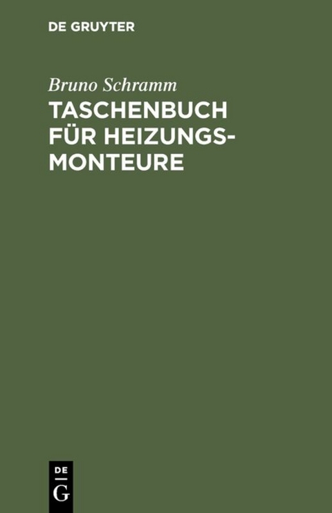 Taschenbuch für Heizungs-Monteure - Bruno Schramm